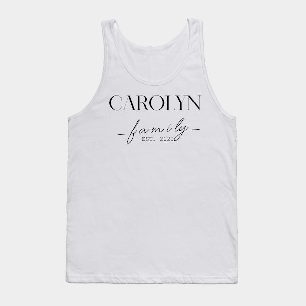 Carolyn Family EST. 2020, Surname, Carolyn Tank Top by ProvidenciaryArtist